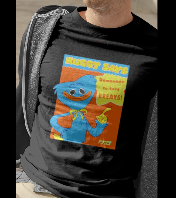 Huggy Says Remember To Take Breaks Playtime T-Shirt
