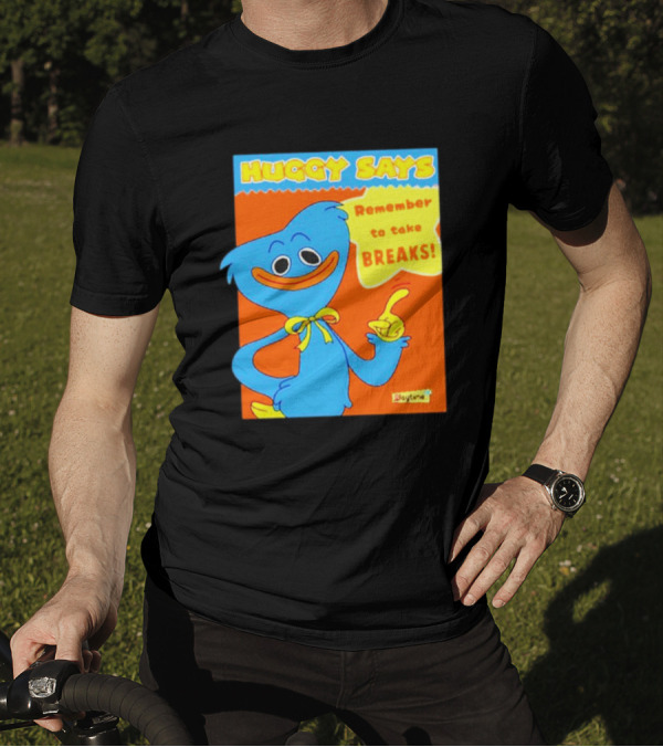 Huggy Says Remember To Take Breaks Playtime T-Shirt