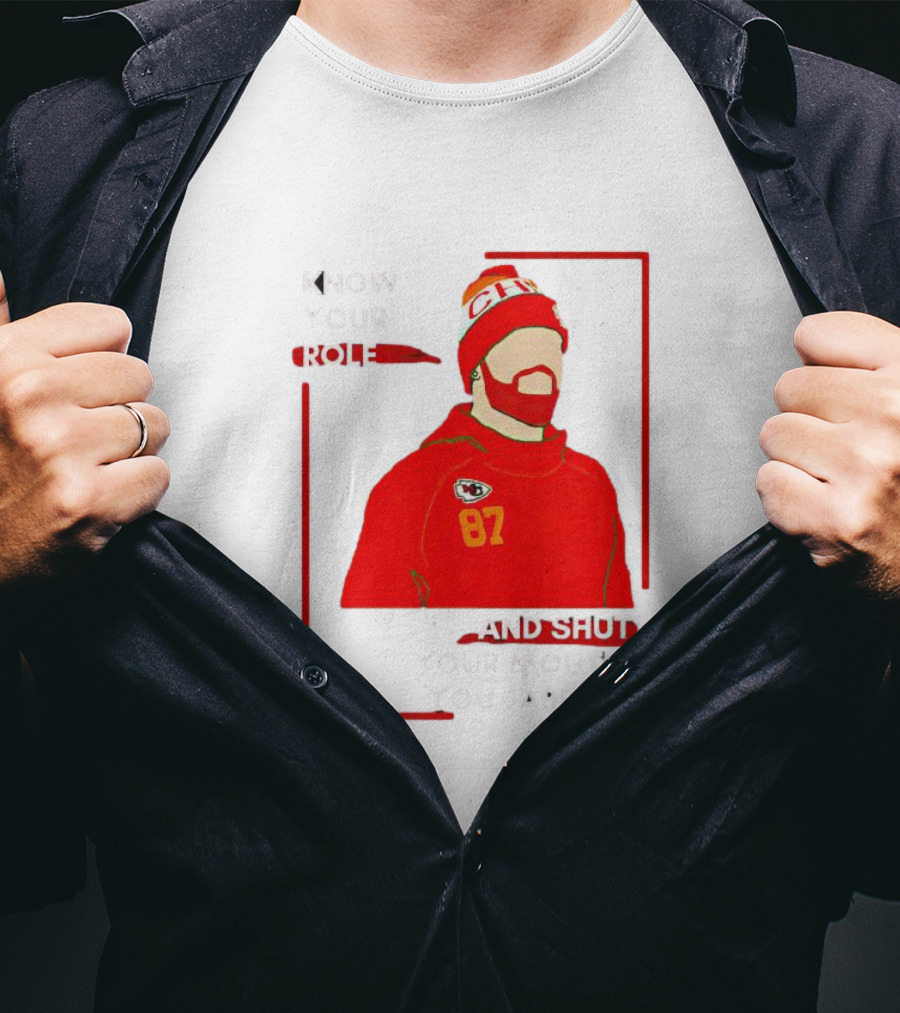 Know Your Role And Shut Your Mouth You Jabroni 87 Chiefs T-Shirt