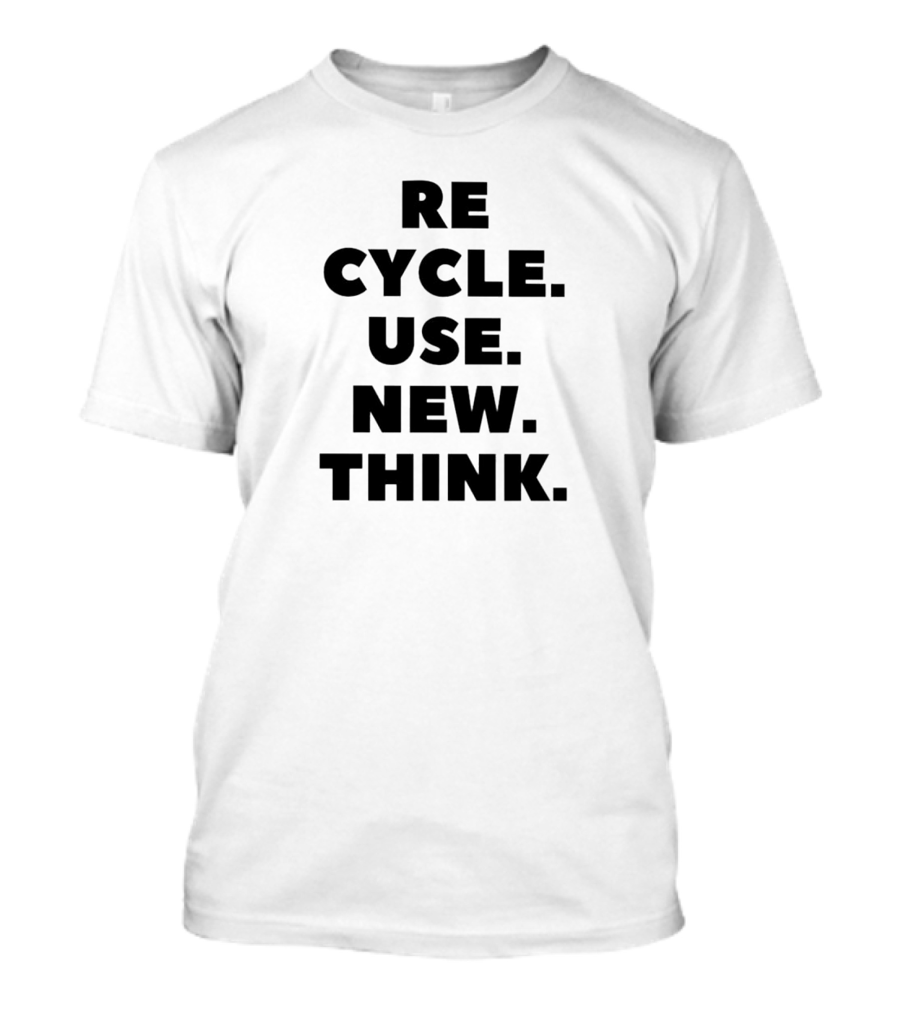 Recycle. Cycle. Use. New. Think T-Shirt