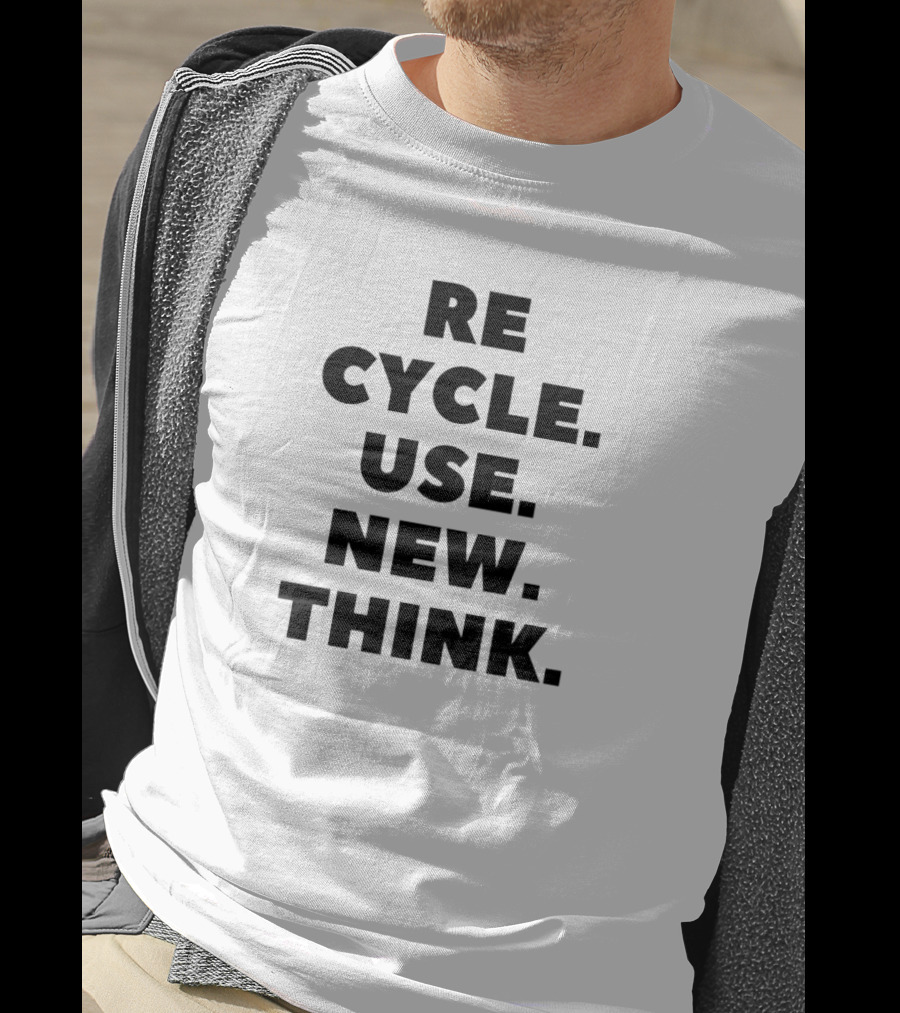 Recycle. Cycle. Use. New. Think T-Shirt