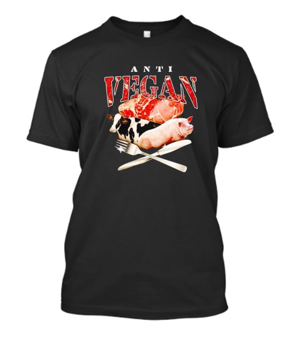 ANTI VEGAN Meat Cow Pig Fork Knife T-Shirt