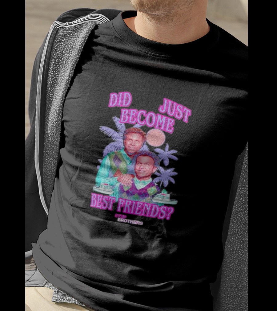 Step Brothers Did We Just Become Best Friends Retro Tropical 80s T-Shirt