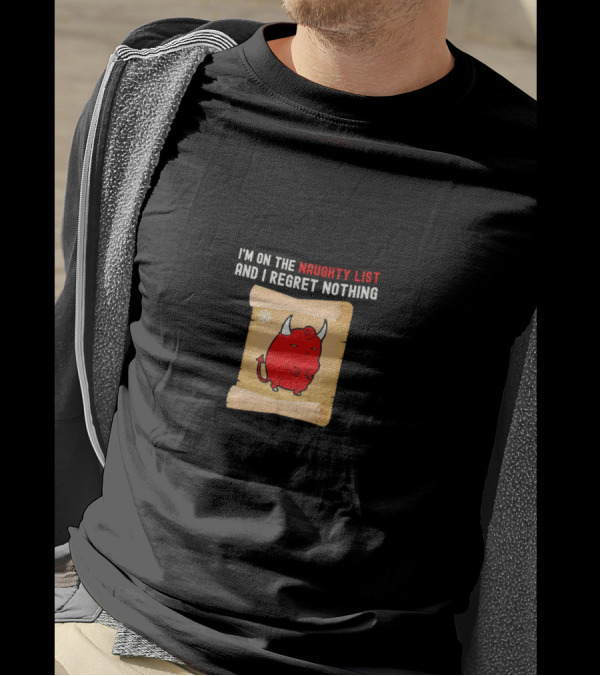 I’m On The Naughty List And I Regret Nothing Red Devil Scroll T-Shirt