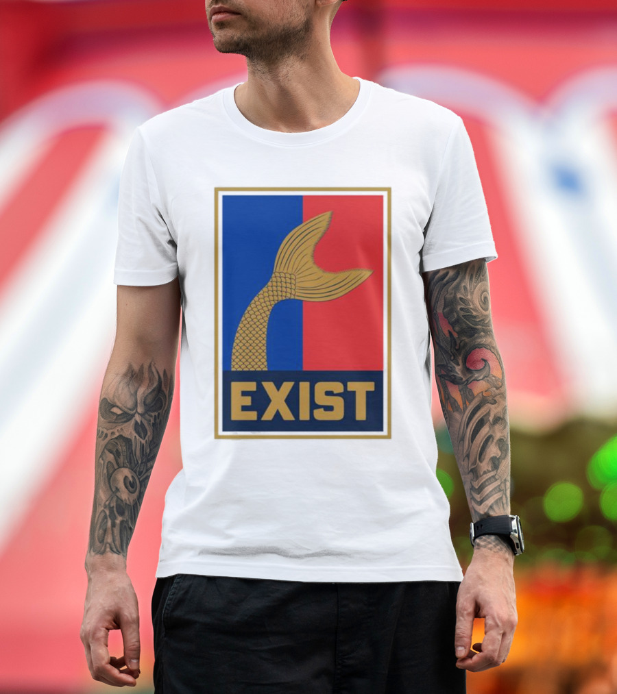 Likkitp Mermaids Exist Fish Tail Symbol Bold Exist Text T-Shirt