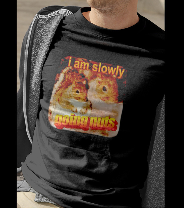 I Am Slowly Going Nuts Squirrel Duo T-Shirt