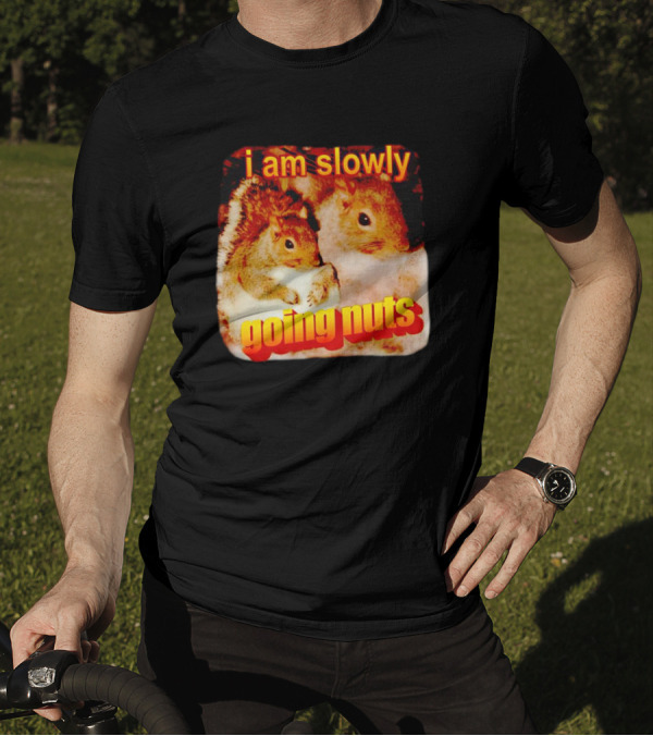 I Am Slowly Going Nuts Squirrel Duo T-Shirt