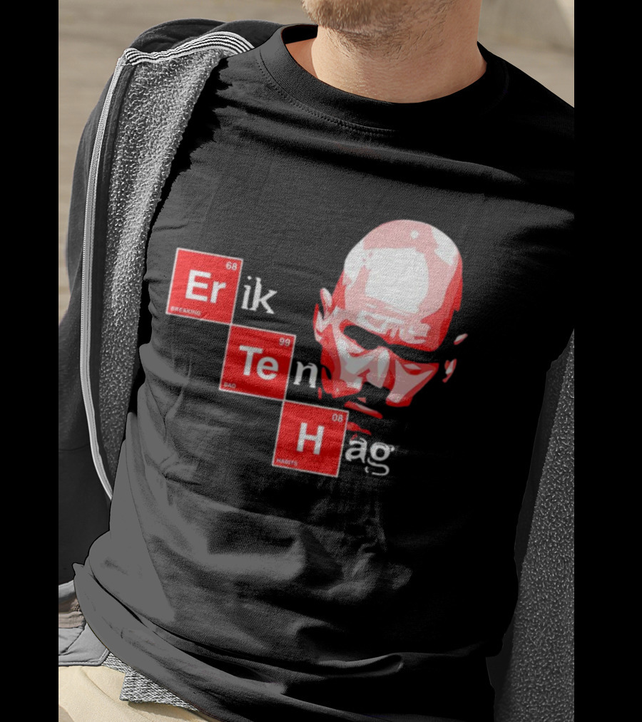 Erik Ten Hag Breaking Bad Habits Chemistry Elements T-Shirt