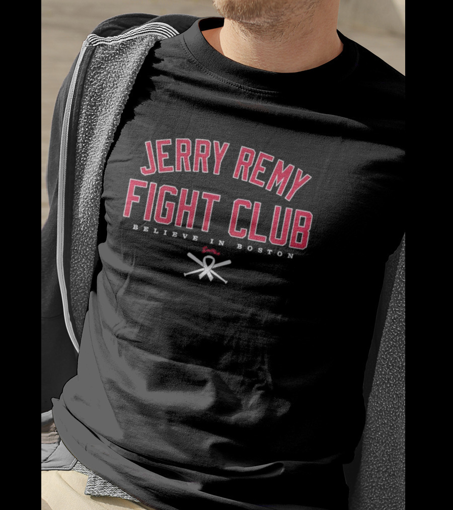 Jerry Remy Fight Club Believe In Boston T-Shirt