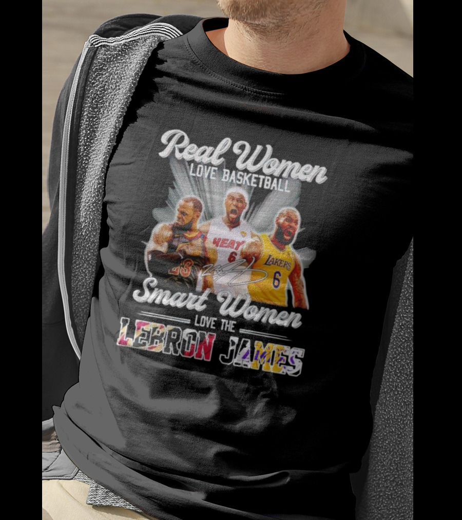Real Women Love Basketball Smart Women Love The LeBron James Signature Lakers Heat Cavaliers T-Shirt