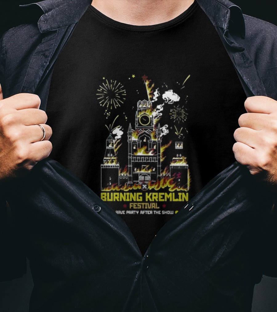 Burning Kremlin Festival Rave Party Fireworks After The Show T-Shirt
