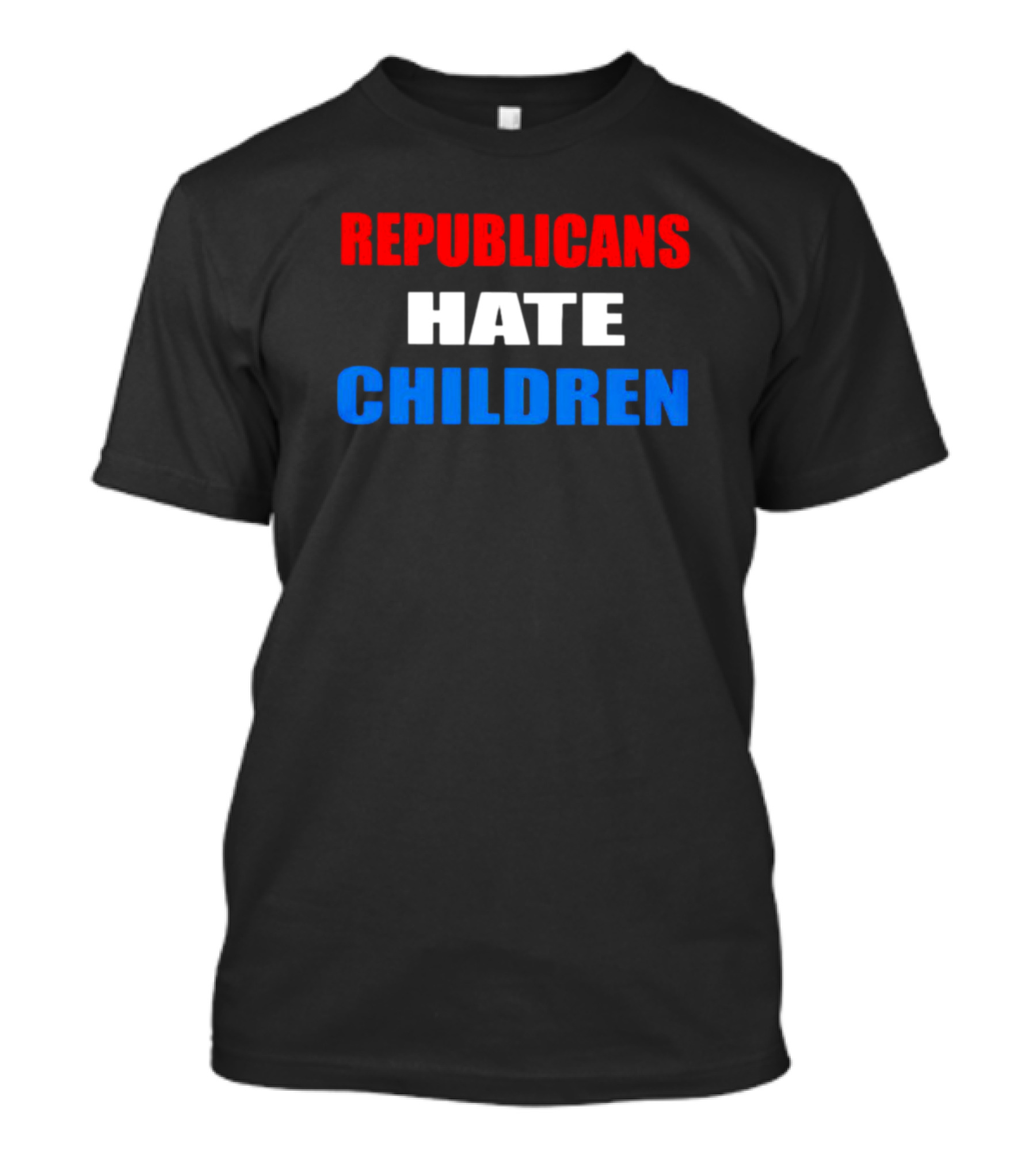 Republicans Hate Children Red White Blue Text T-Shirt