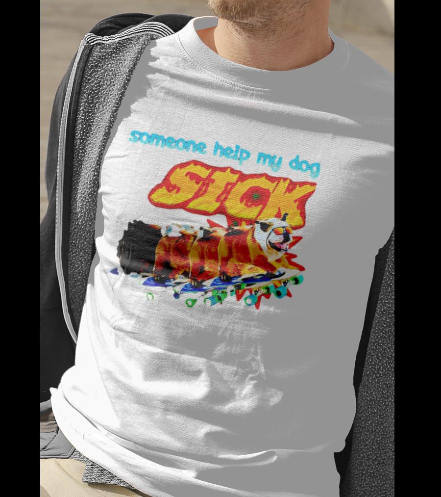 Someone Help My Dog He Is SICK Skateboarding Bulldogs T-Shirt