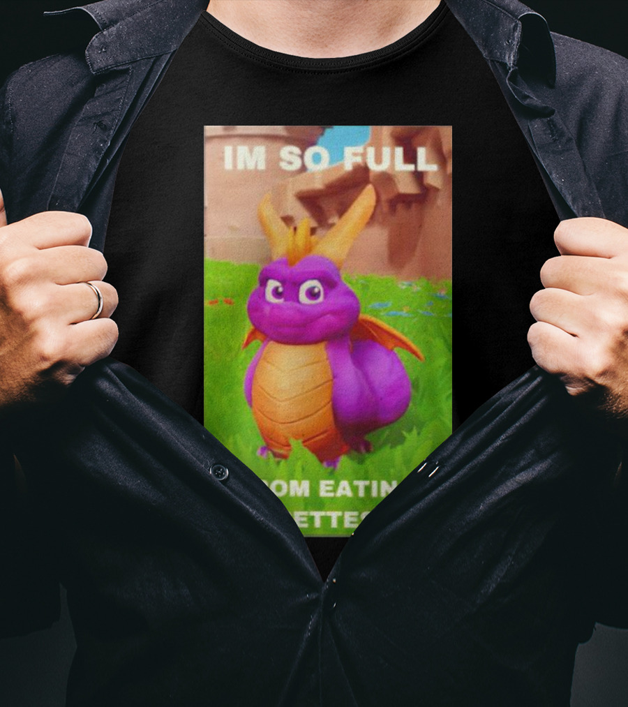 Spyro I'm So Full From Eating Cigarettes Yum T-Shirt
