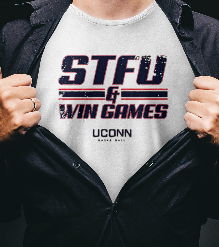 STFU And Win Games UConn Basketball T-Shirt
