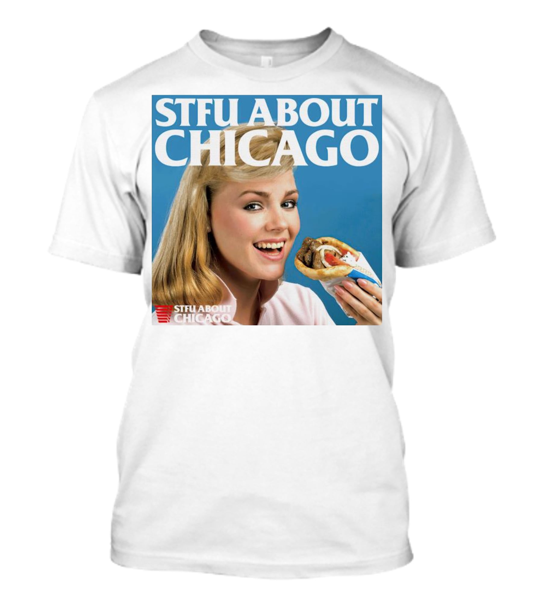 STFU About Chicago Eating Gyro Delight T-Shirt
