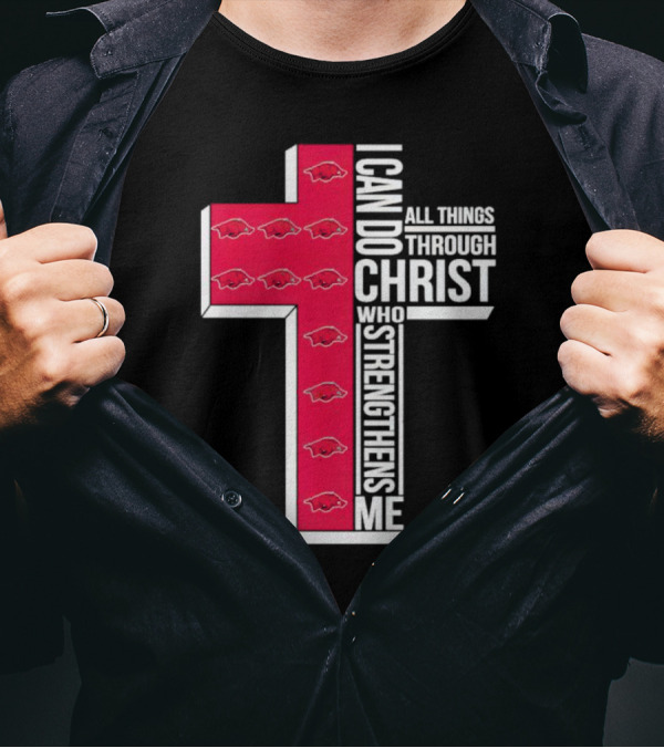 Arkansas Razorbacks I Can Do All Things Through Christ Who Strengthens Me T-Shirt