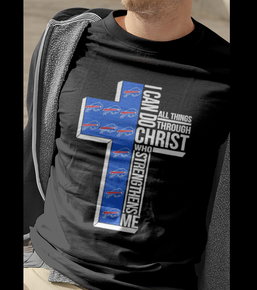 Buffalo Bills I Can Do All Things Through Christ Who Strengthens Me Christianity Cross T-Shirt
