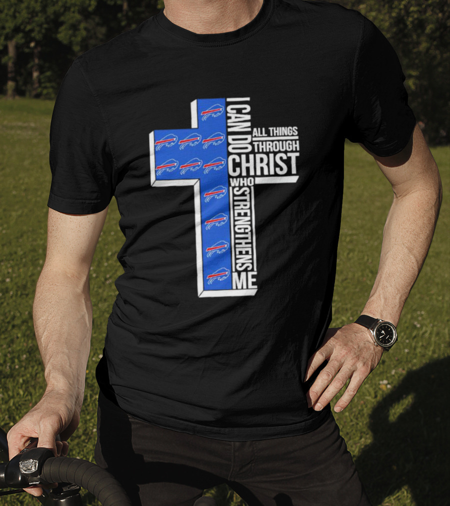 Buffalo Bills I Can Do All Things Through Christ Who Strengthens Me Christianity Cross T-Shirt
