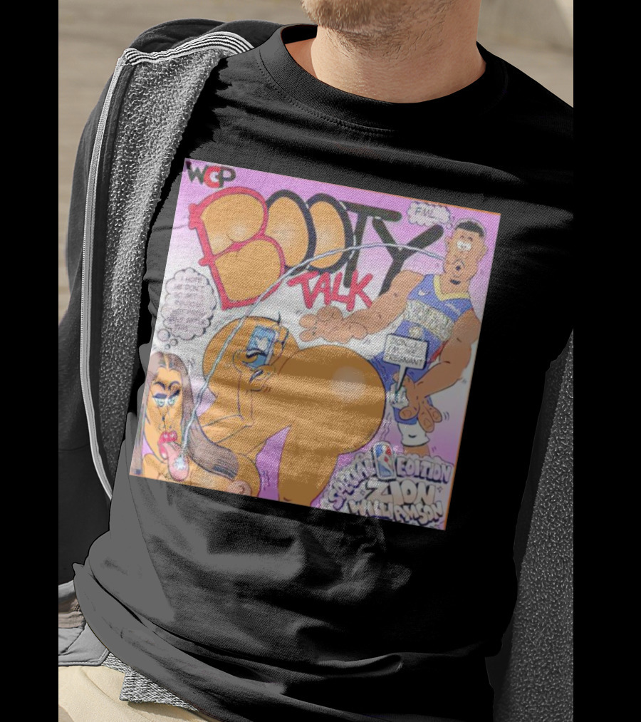 WCP Booty Talk Special Edition Zion Williamson FML Cartoon T-Shirt