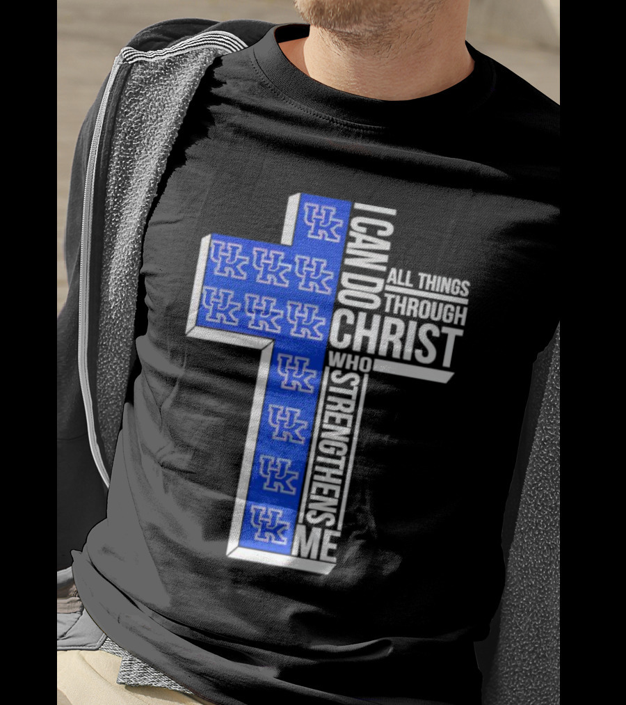 Kentucky Wildcats UK Cross I Can Do All Things Through Christ Who Strengthens Me T-Shirt