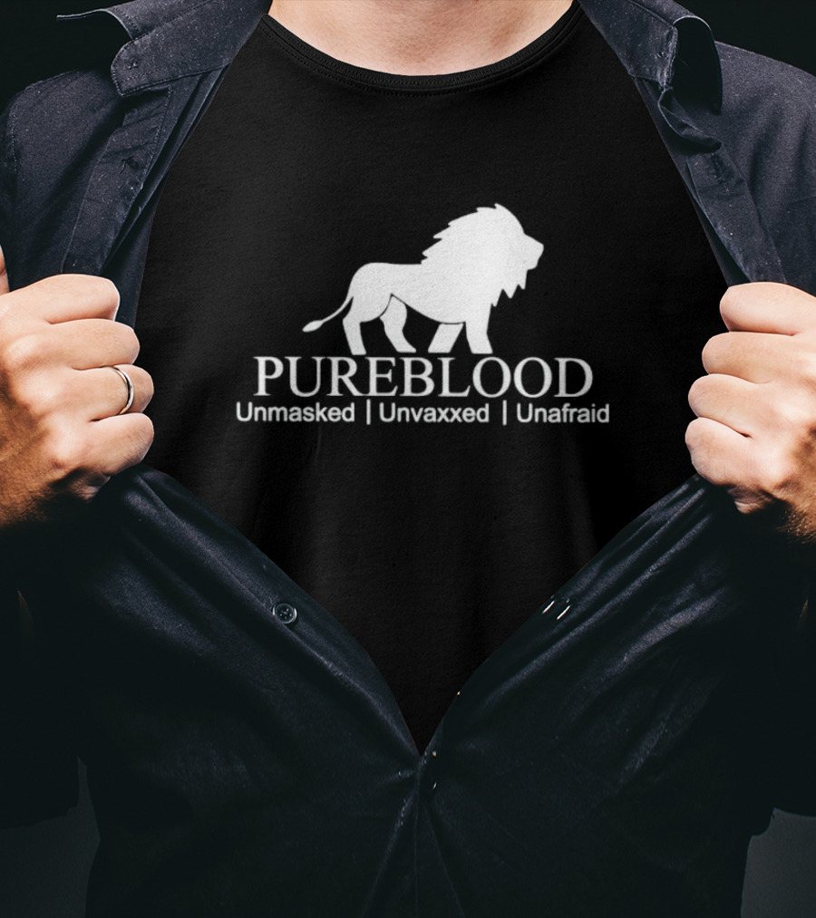 Pureblood Unmasked Unvaxxed Unafraid Lion T-Shirt