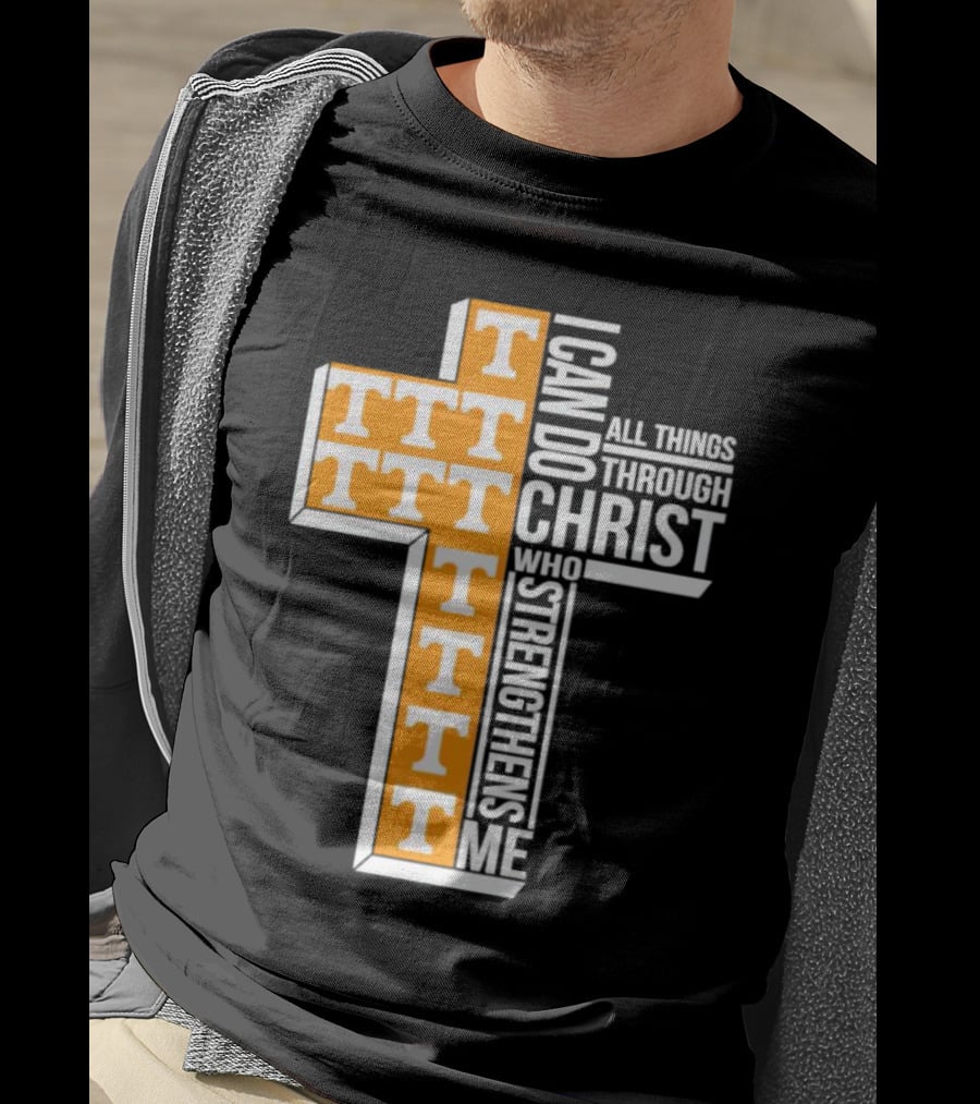 Tennessee Volunteers I Can Do All Things Through Christ Who Strengthens Me Cross T-Shirt
