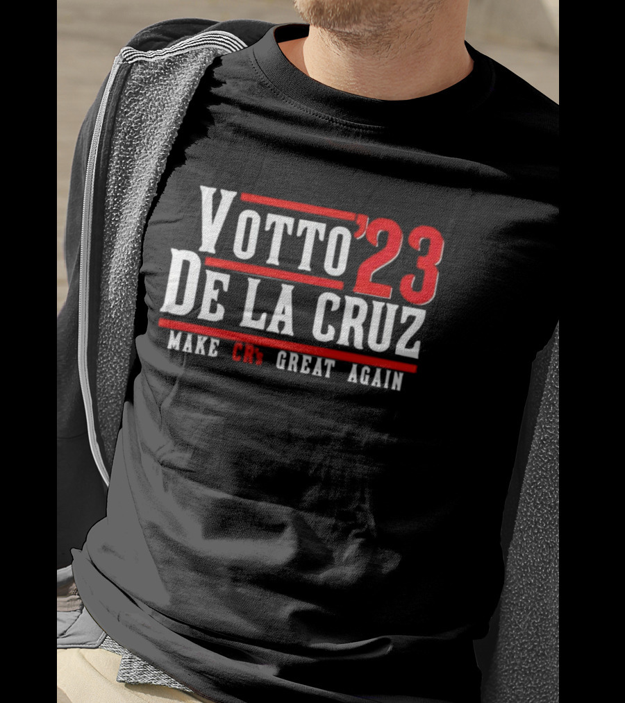 Votto’23 De La Cruz Make CR’s Great Again T-Shirt