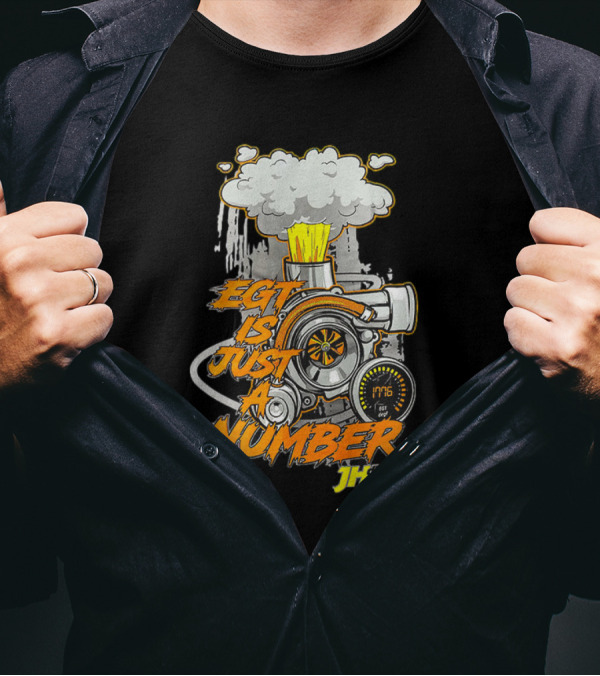 EGT Is Just A Number JH Diesel 4x4 Turbo Engine T-Shirt
