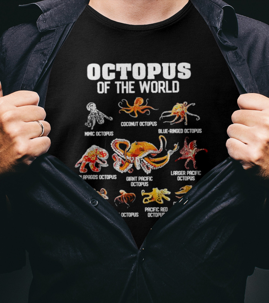 Octopus Of The World Mimic Coconut Blue-Ringed Galapagos Giant Pacific Larger Pacific Common Day Pacific Red California Two-Spotted T-Shirt