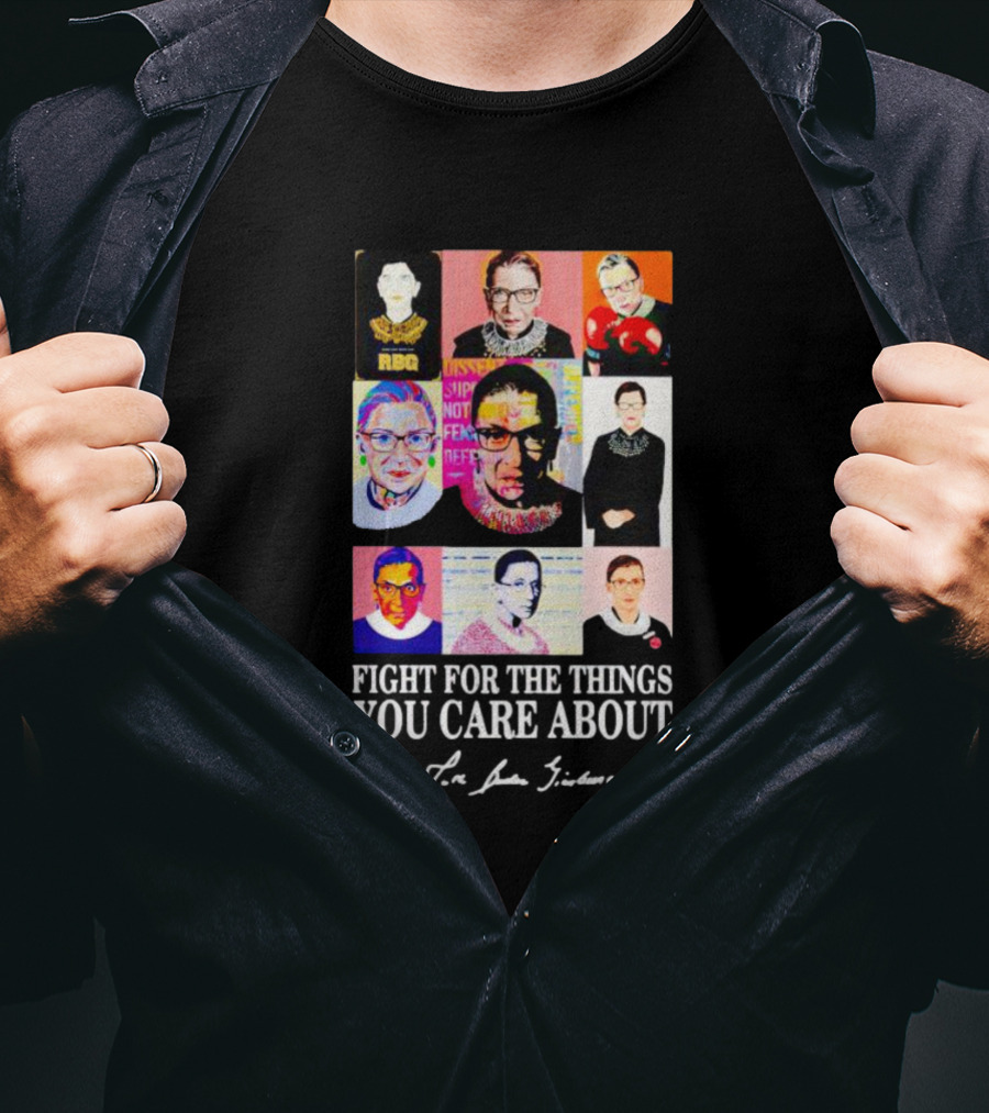 RBG Pop Art Collage Fight For The Things You Care About T-Shirt