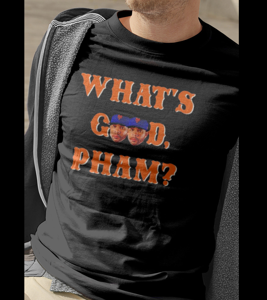 What's Good Pham Mets Baseball Meme Geny Mets Report T-Shirt