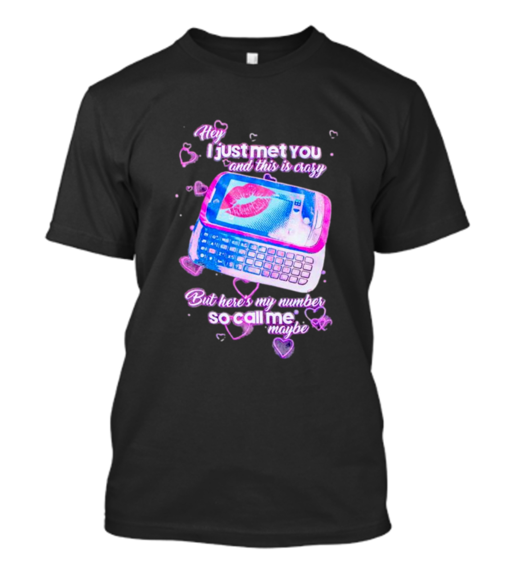 Hey I Just Met You And This Is Crazy But Here's My Number So Call Me Maybe Retro Phone T-Shirt