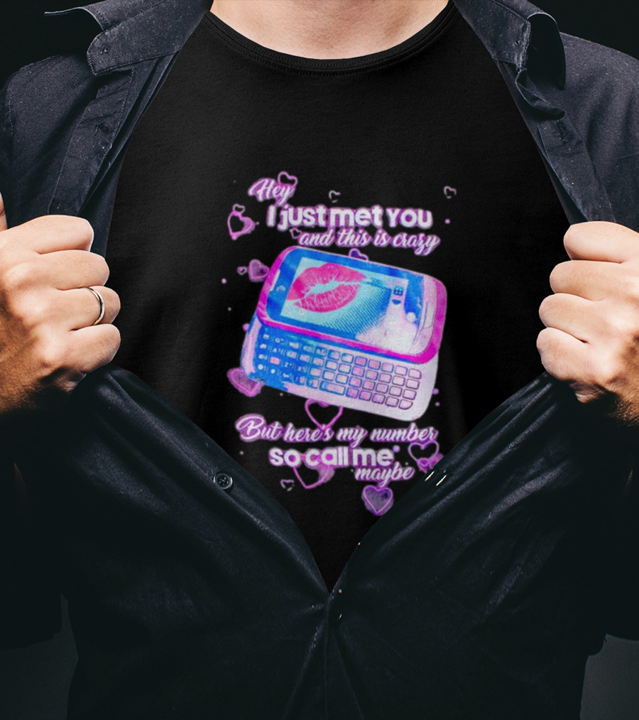 Hey I Just Met You And This Is Crazy But Here's My Number So Call Me Maybe Retro Phone T-Shirt