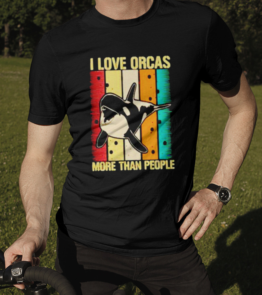 I Love Orcas More Than People Retro Stripes Ocean Mood T-Shirt