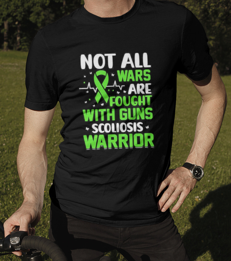 Not All Wars Are Fought With Guns Scoliosis Warrior Awareness T-Shirt