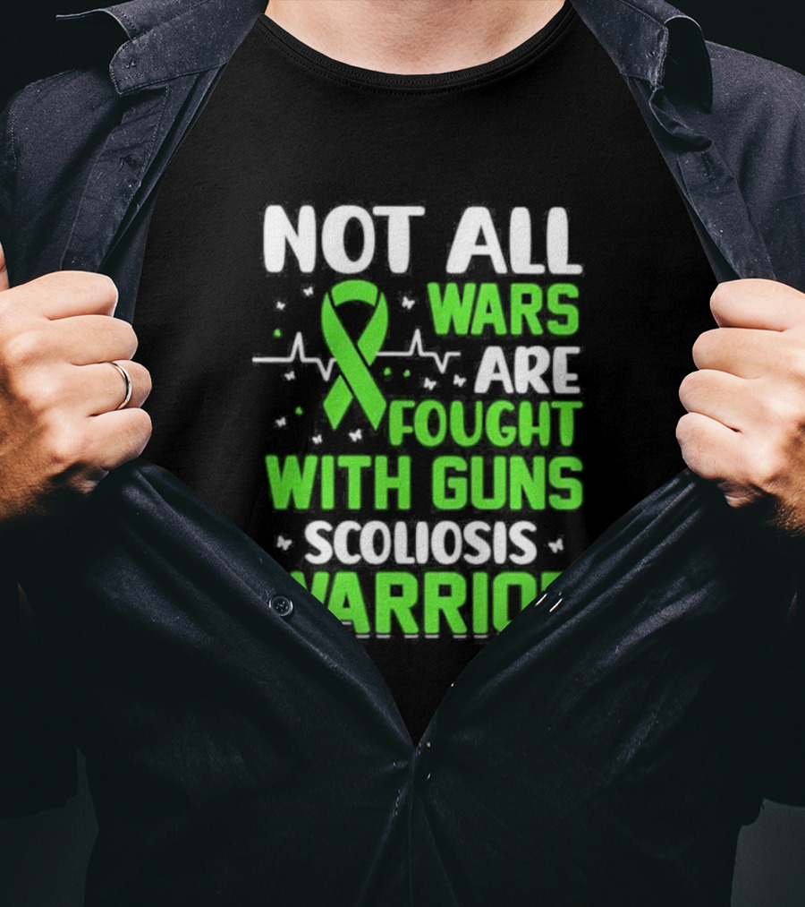 Not All Wars Are Fought With Guns Scoliosis Warrior Awareness T-Shirt