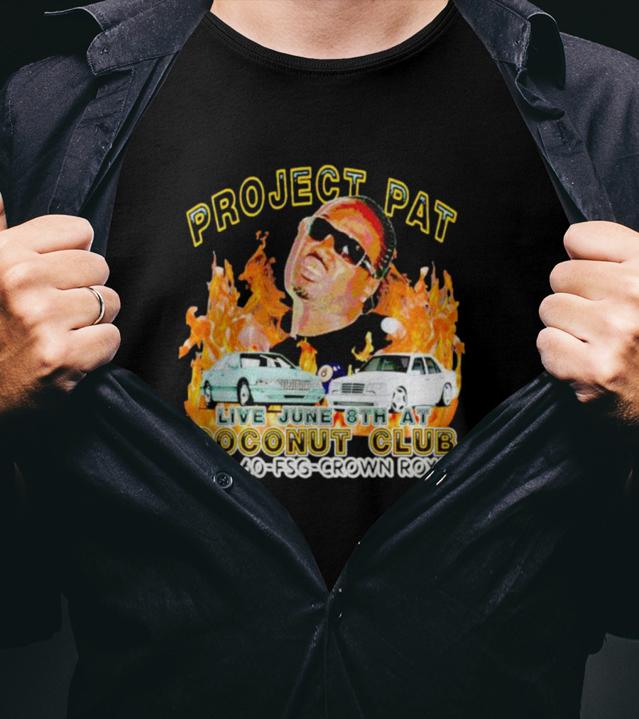 Project Pat Live June 8th At Coconut Club Tuei 60 FSG Crown Royal T-Shirt