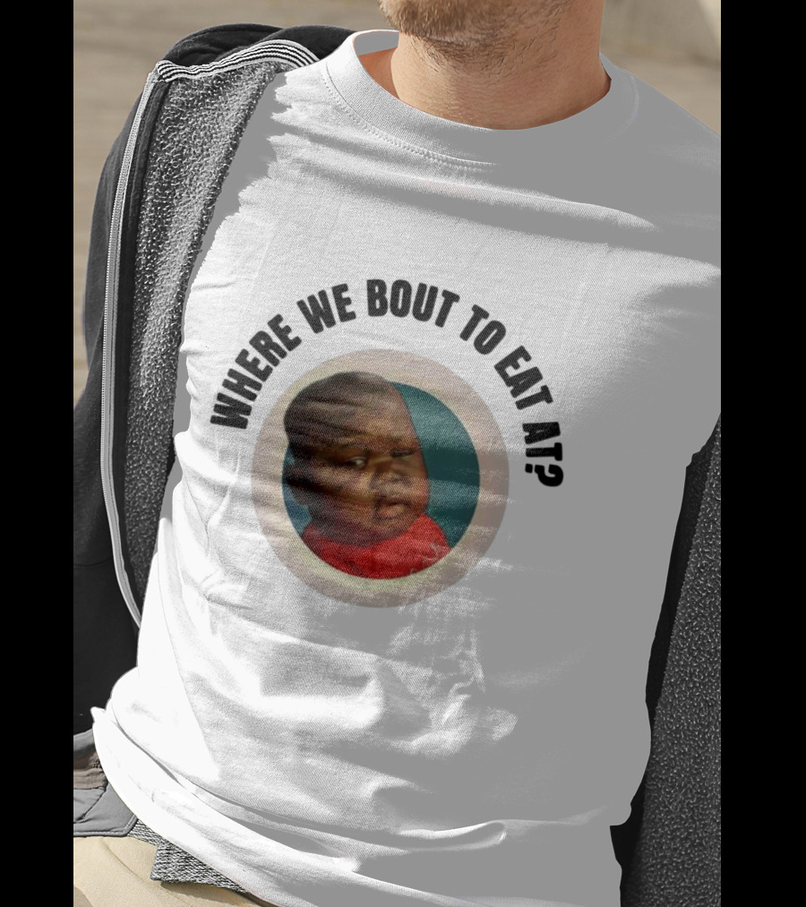 Where We Bout To Eat At? Meme Moment Captured IN Iconic T-Shirt