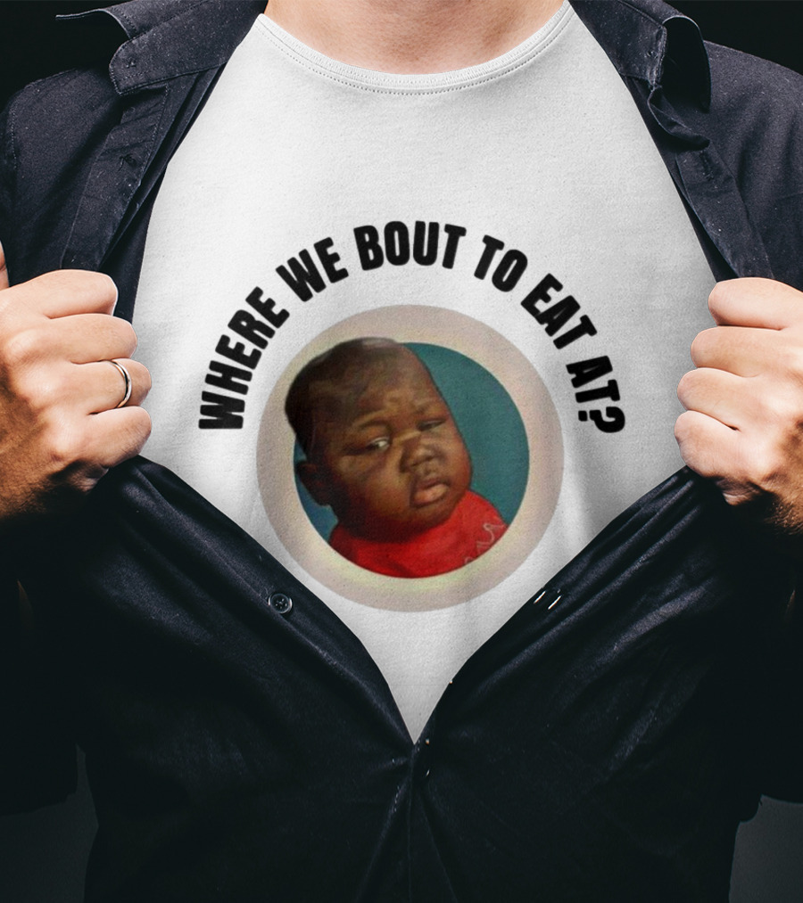 Where We Bout To Eat At? Meme Moment Captured IN Iconic T-Shirt