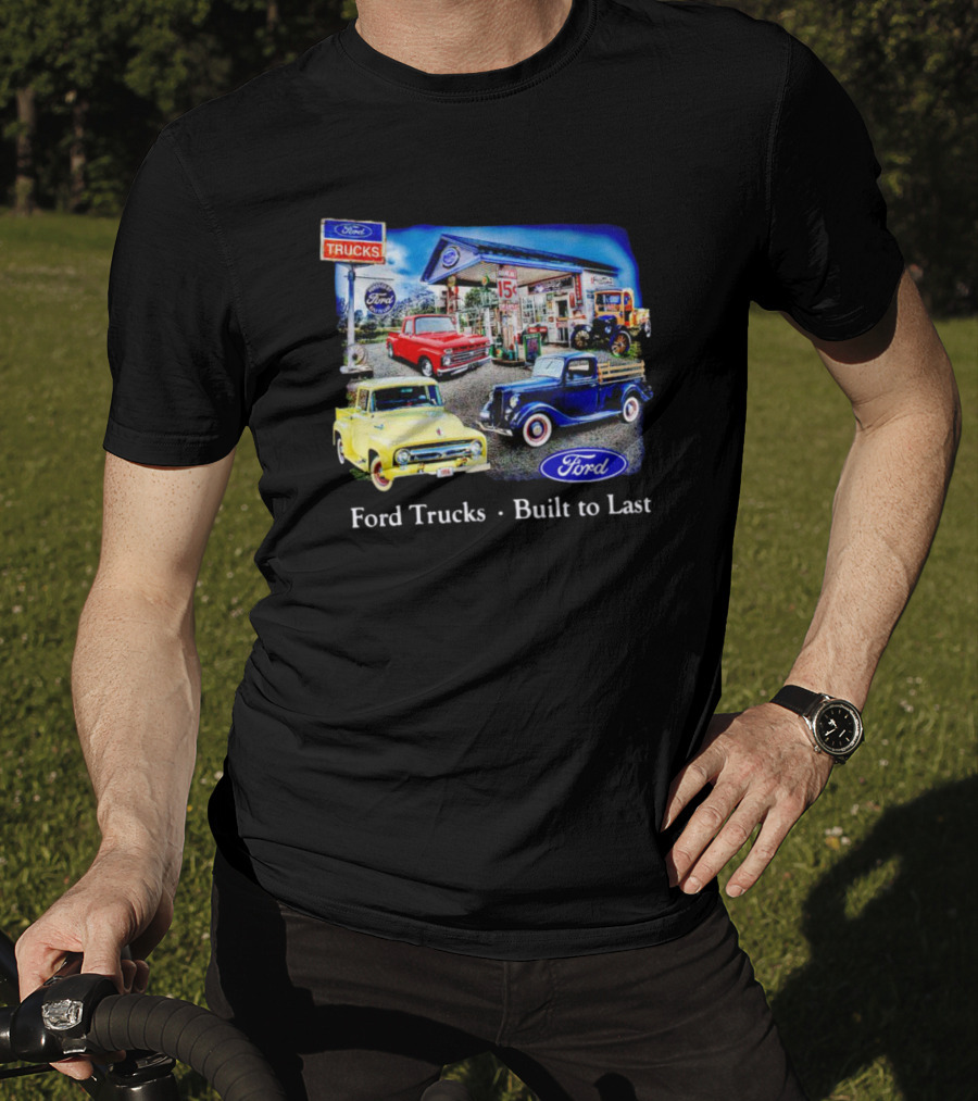 Ford Trucks Built To Last Vintage Gas Station Scene With Classic Models T-Shirt