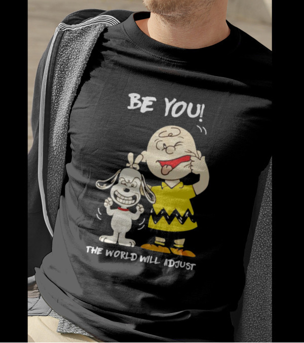 Snoopy And Charlie Brown Be You The World Will Adjust T-Shirt