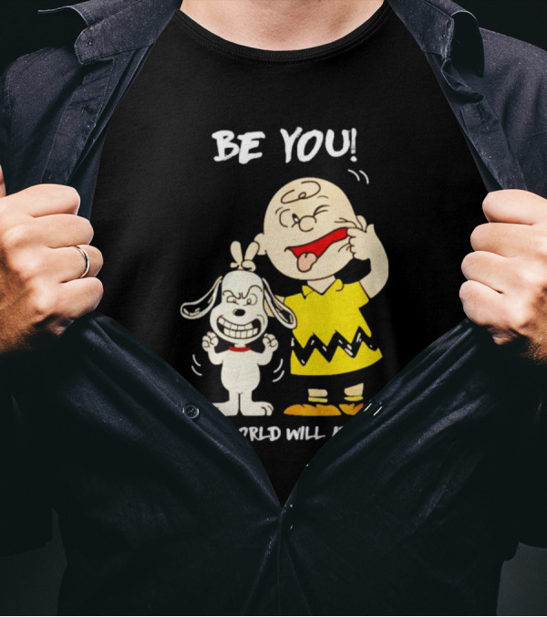 Snoopy And Charlie Brown Be You The World Will Adjust T-Shirt