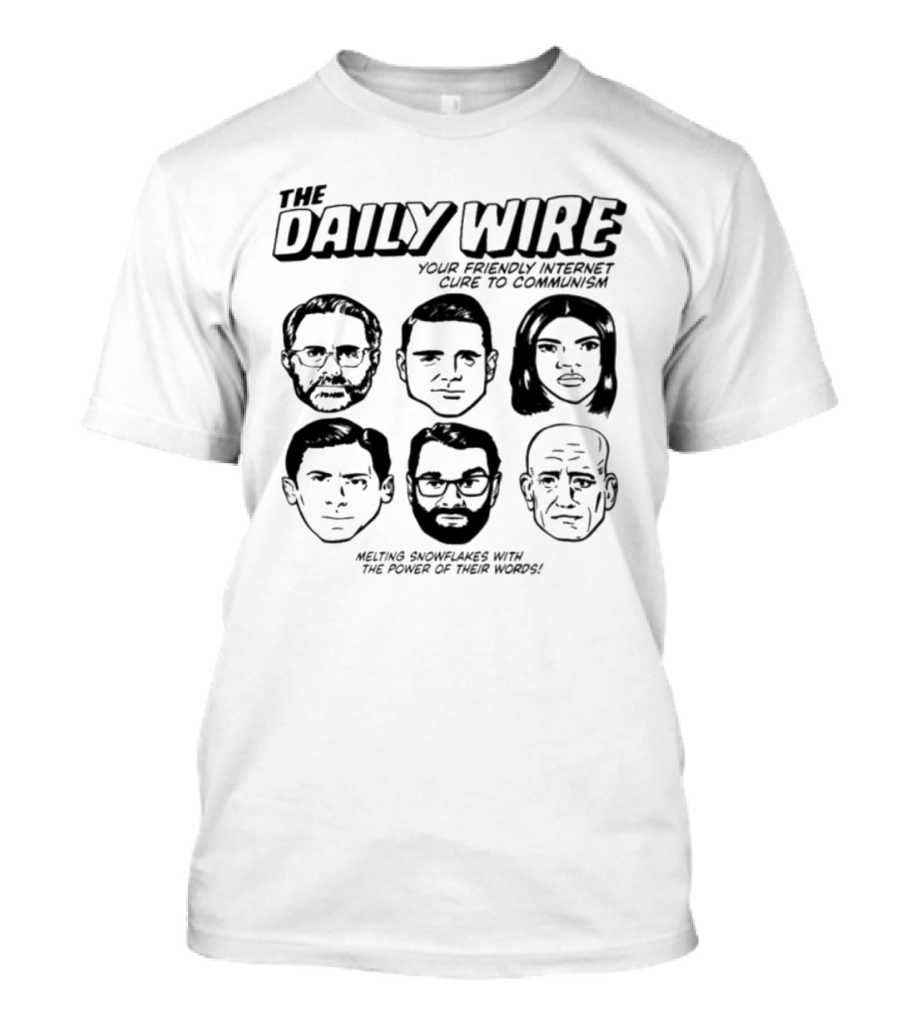 The Daily Wire Your Friendly Internet Cure To Communism Melting Snowflakes With The Power Of Their Words T-Shirt