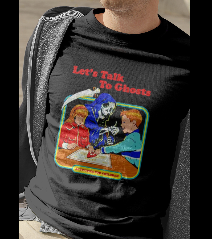 Let’s Talk To Ghosts Activities For Children T-Shirt