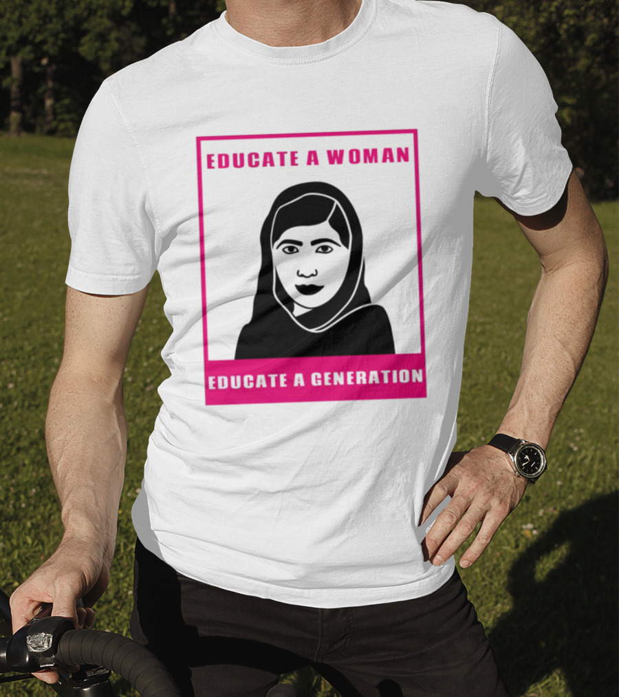 Educate A Woman Educate A Generation Malala Yousafzai T-Shirt