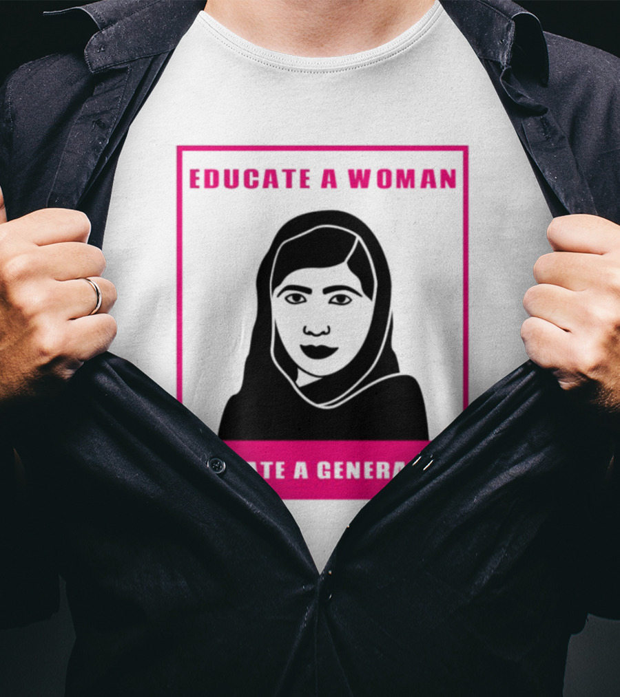 Educate A Woman Educate A Generation Malala Yousafzai T-Shirt