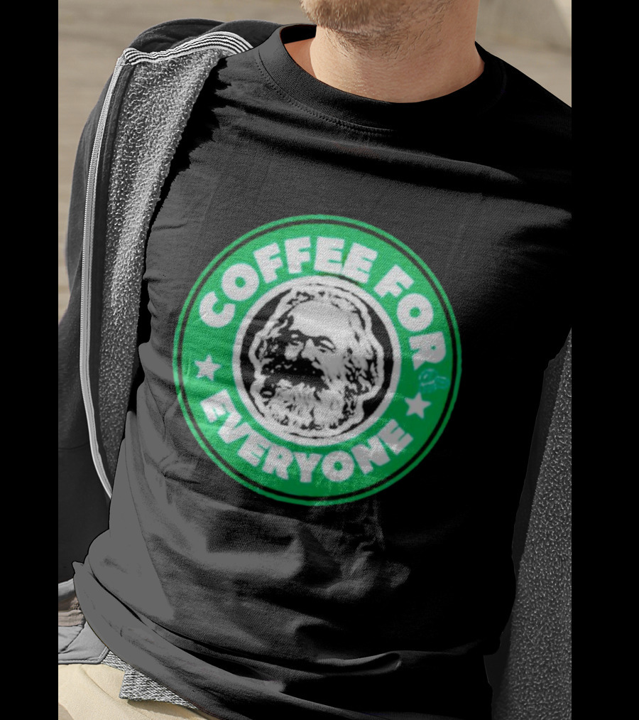 Coffee For Everyone Karl Marx Starbucks T-Shirt