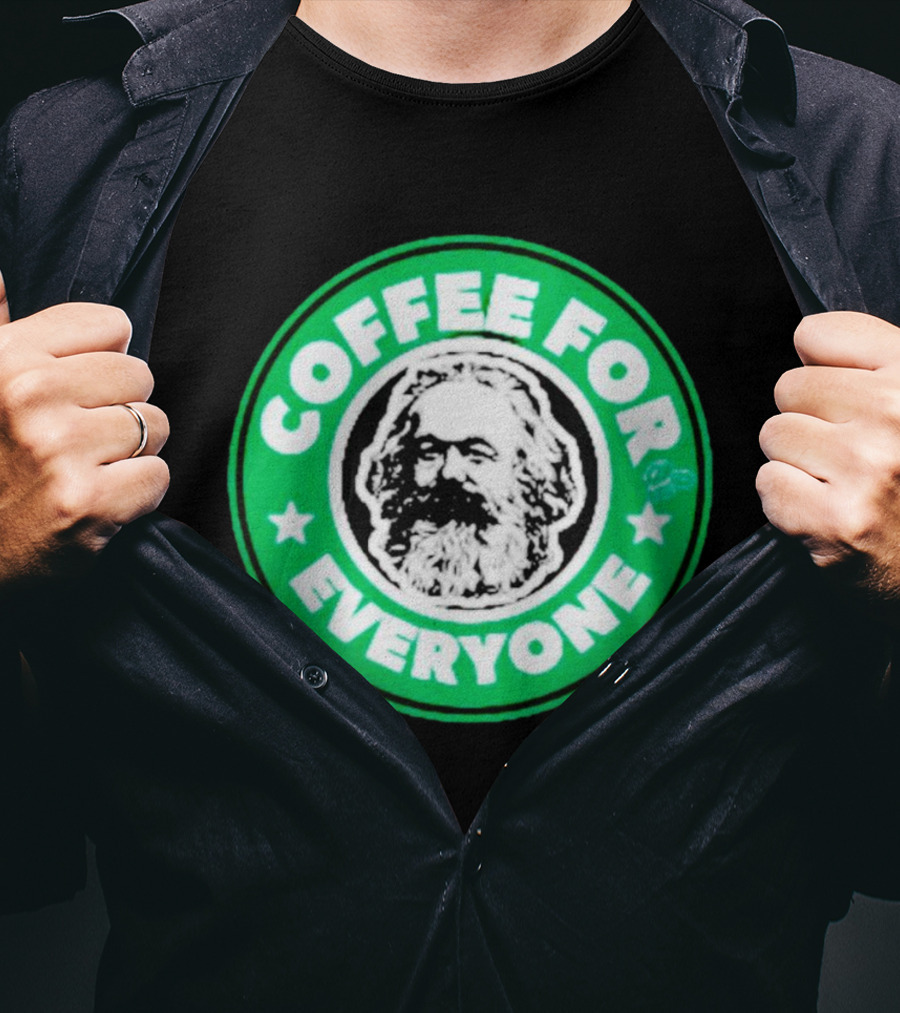Coffee For Everyone Karl Marx Starbucks T-Shirt