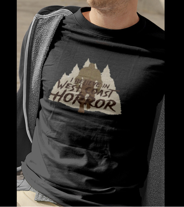 Sasquatch I Believe In West Coast Horror With Forest Background T-Shirt